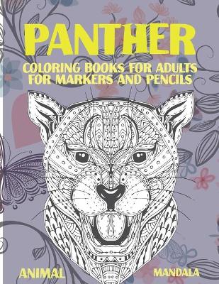 Book cover for Mandala Coloring Books for Adults for Markers and Pencils - Animal - Panther