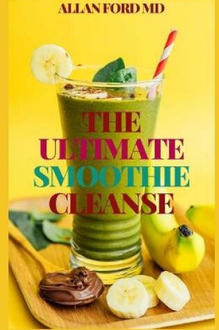 Cover of The Ultimate Smoothie Cleanse