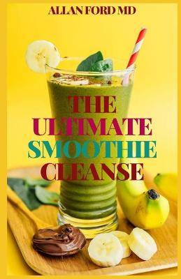 Book cover for The Ultimate Smoothie Cleanse