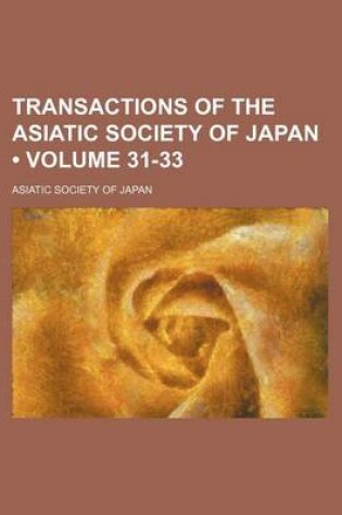 Cover of Transactions of the Asiatic Society of Japan (Volume 31-33)