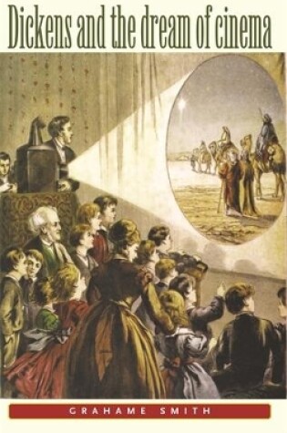 Cover of Dickens and the Dream of Cinema