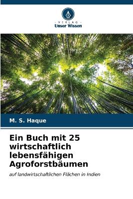 Book cover for Ein Buch mit 25 wirtschaftlich lebensfähigen Agroforstbäumen