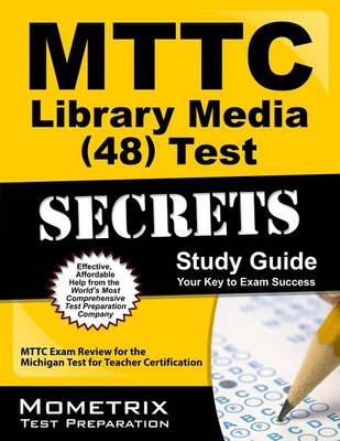 Cover of MTTC Library Media (48) Test Secrets