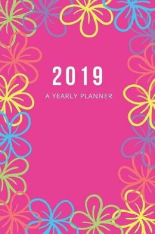 Cover of 2019 A Yearly Planner