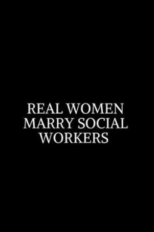 Cover of Real Women Marry Social Worker