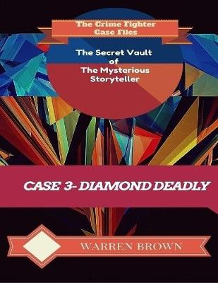 Book cover for The Secret Vault of the Mysterious Storyteller: Case 3 Diamond Deadly