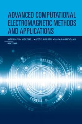 Cover of Advanced Computational Electromagnetic Methods