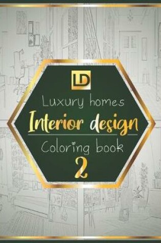 Cover of Interior design coloring book Luxury homes 2