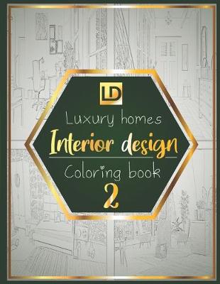 Cover of Interior design coloring book Luxury homes 2
