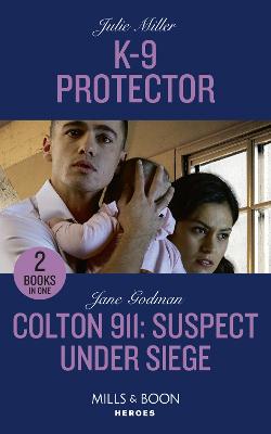 Book cover for K-9 Protector / Colton 911: Suspect Under Siege