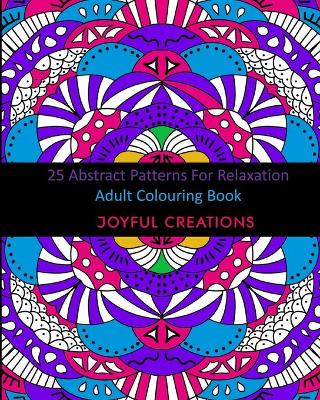 Book cover for 25 Abstract Patterns For Relaxation