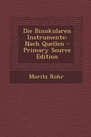 Cover of Die Binokularen Instrumente