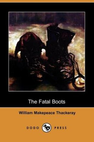 Cover of The Fatal Boots (Dodo Press)