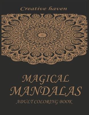 Book cover for Creative haven magical mandalas adult coloring book