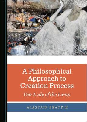 Book cover for A Philosophical Approach to Creation Process