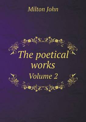 Book cover for The poetical works Volume 2