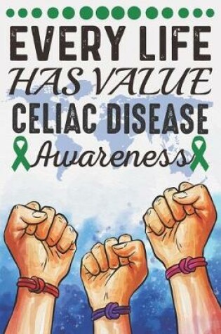 Cover of Every Life Has Value Celiac Disease Awareness
