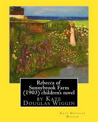 Book cover for Rebecca of Sunnybrook Farm (1903) children's novel by Kate Douglas Wiggin