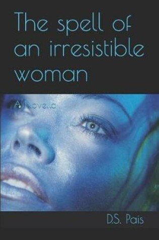 Cover of The Spell of an Irresistible Woman