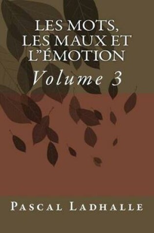 Cover of Les Mots, Les Maux Et l' motion 3