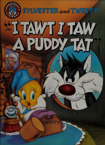 Cover of Sylvester and Tweety in I Tawt I Taw a Puddy Tat