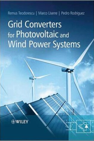 Cover of Grid Converters for Photovoltaic and Wind Power Systems