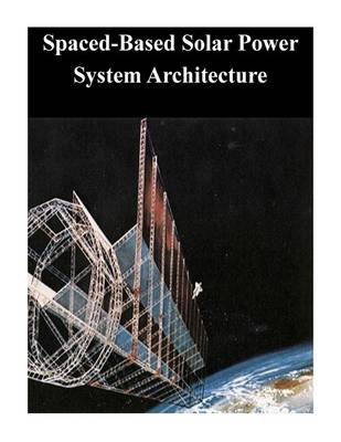 Book cover for Spaced-Based Solar Power System Architecture