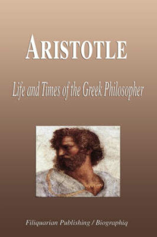 Cover of Aristotle - Life and Times of the Greek Philosopher (Biography)