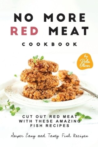 Cover of No More Red Meat Cookbook