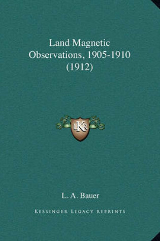 Cover of Land Magnetic Observations, 1905-1910 (1912)