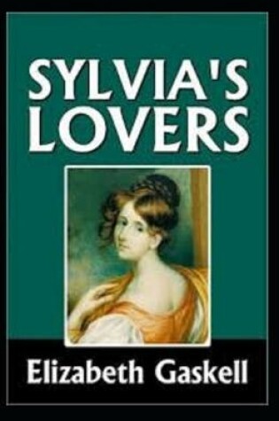 Cover of Sylvia's Lovers Illustrated