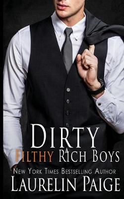 Book cover for Dirty Filthy Rich Boys