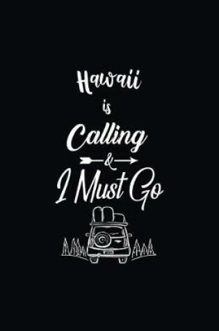 Cover of Hawaii Is Calling & I Must Go