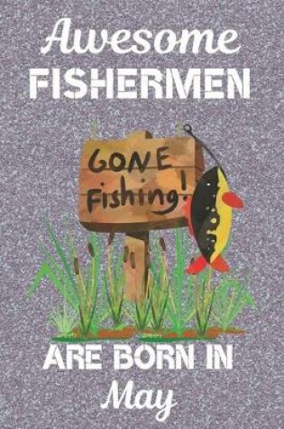 Cover of Awesome Fishermen Are Born In May