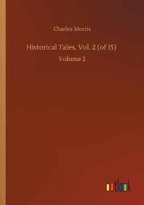 Book cover for Historical Tales, Vol. 2 (of 15)