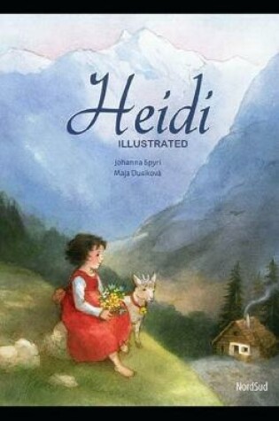 Cover of Heidi Illustrated And Translator by Nathan Haskell Dole