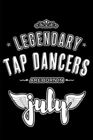 Cover of Legendary Tap Dancers are born in July