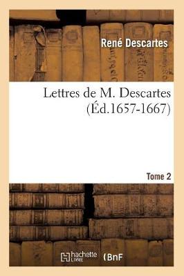 Cover of Lettres de M. Descartes. Tome 2 (Ed.1657-1667)