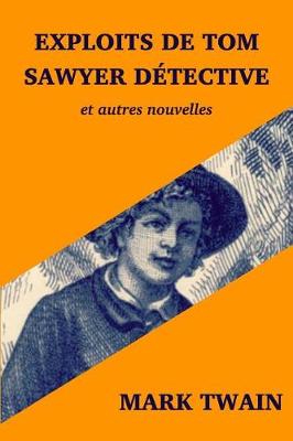 Book cover for Exploits de Tom Sawyer Détective