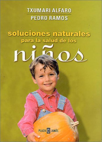 Book cover for Soluciones Naturales Para La Salud de Los Ninos