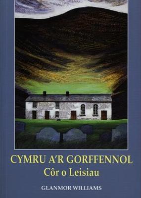 Book cover for Cymru a'r Gorffennol - Cor o Leisiau