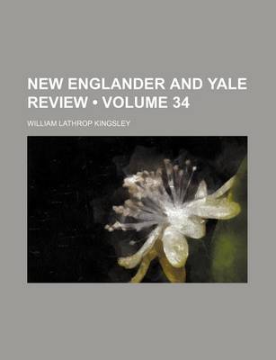 Book cover for New Englander and Yale Review (Volume 34)