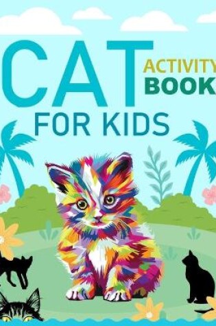 Cover of Cat Activity Book For Kids