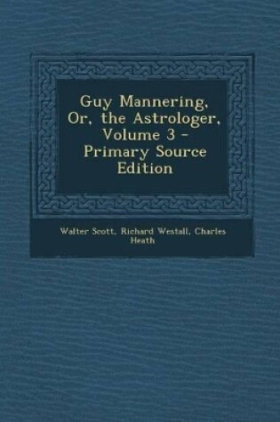 Cover of Guy Mannering, Or, the Astrologer, Volume 3