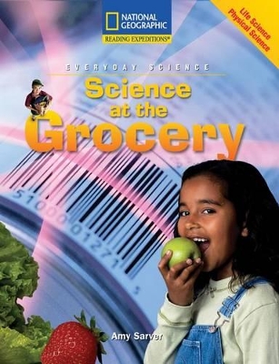 Cover of Reading Expeditions (Science: Everyday Science): Science at the Grocery