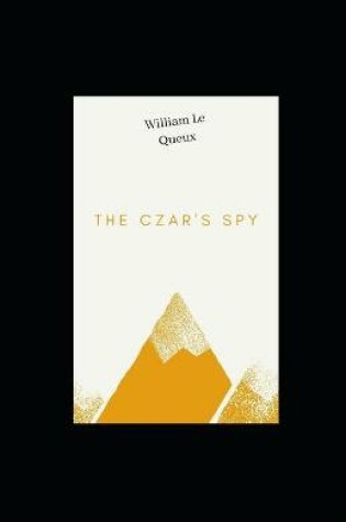 Cover of The Czar's Spy Illustrated