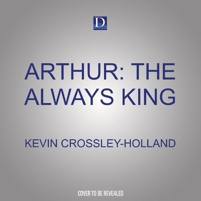 Cover of Arthur: The Always King