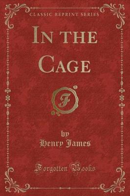 Book cover for In the Cage (Classic Reprint)