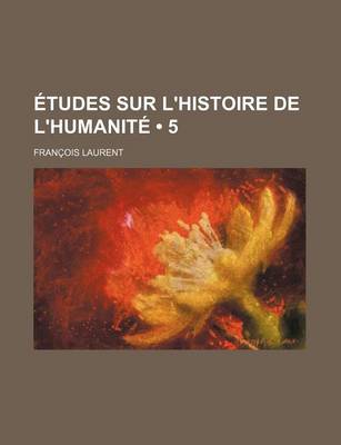 Book cover for Etudes Sur L'Histoire de L'Humanite (5)