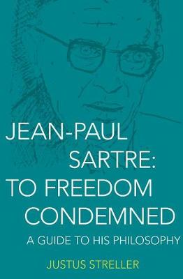 Book cover for Jean-Paul Sartre: To Freedom Condemned